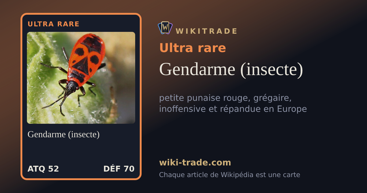 Gendarme (insecte) — carte Ultra rare