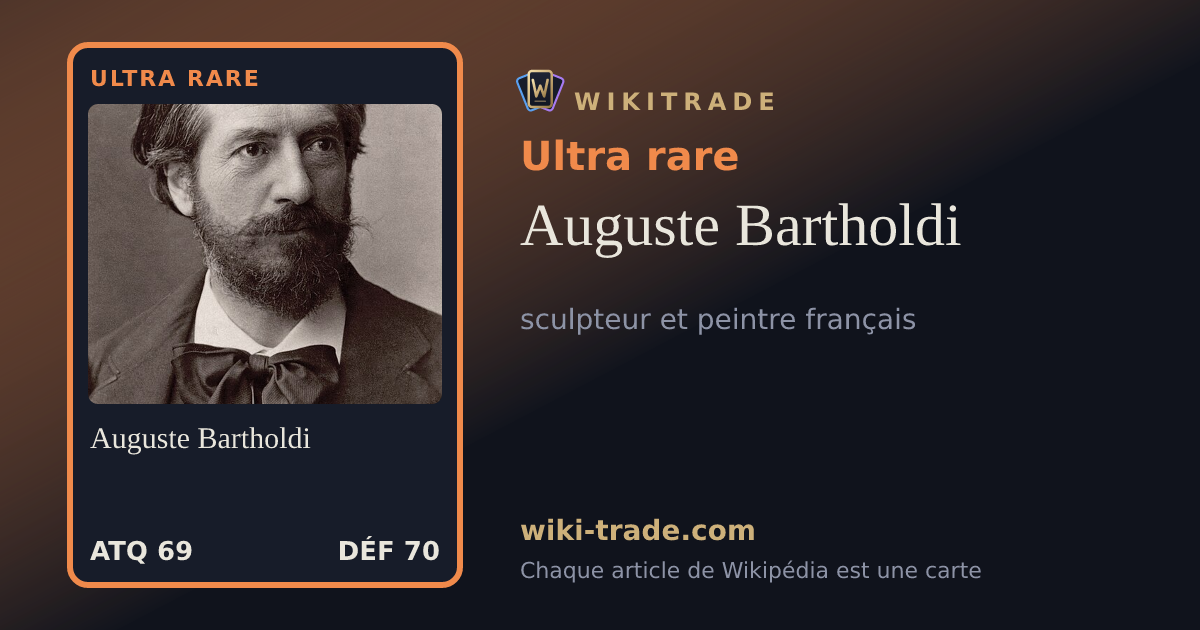 Auguste Bartholdi — carte Ultra rare