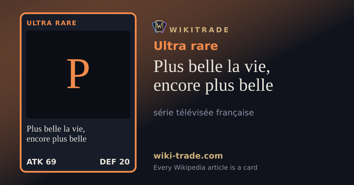 Plus belle la vie, encore plus belle — Ultra rare card