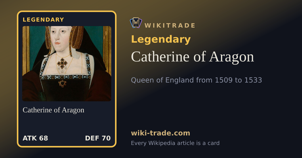Catherine of Aragon — Legendary card