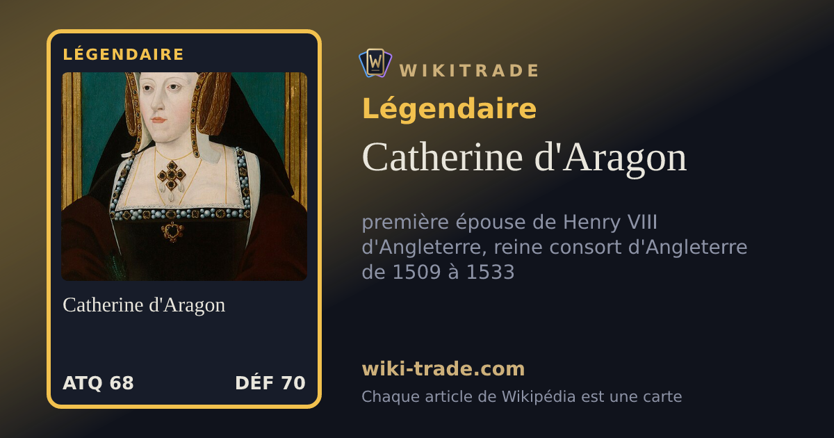 Catherine d'Aragon — carte Légendaire