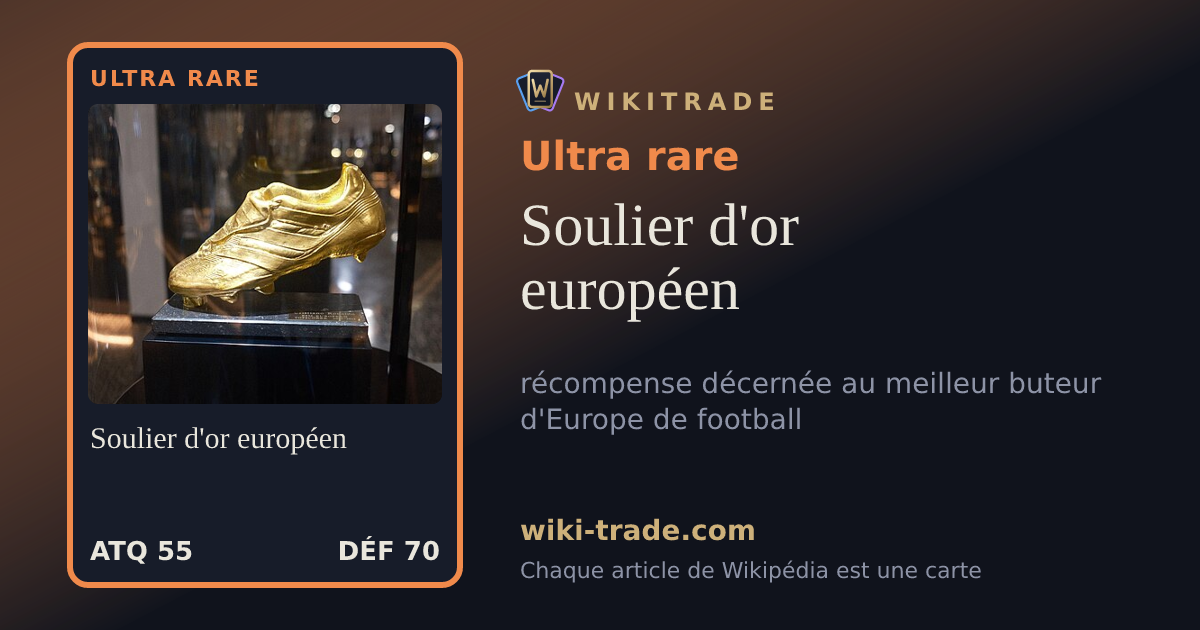 Soulier d'or européen — carte Ultra rare