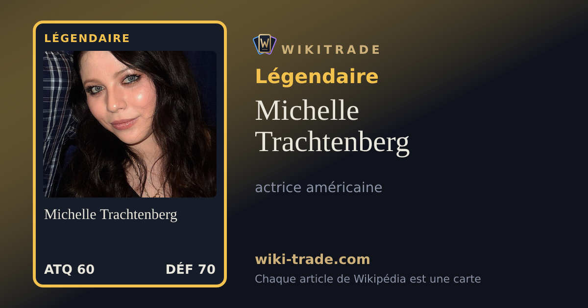 Michelle Trachtenberg — carte Légendaire