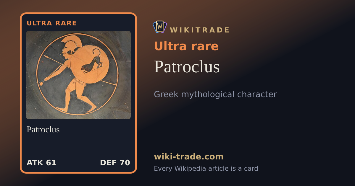 Patroclus — Ultra rare card