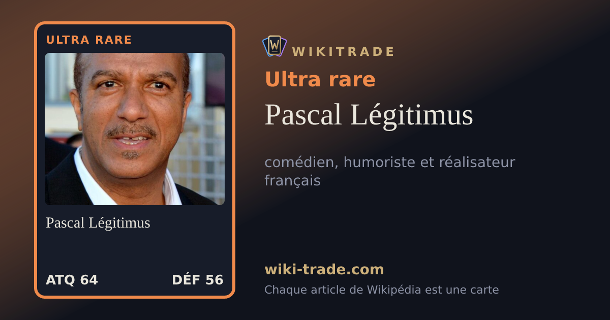 Pascal Légitimus — carte Ultra rare