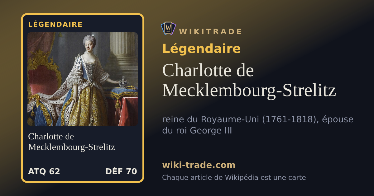 Charlotte de Mecklembourg-Strelitz — carte Légendaire
