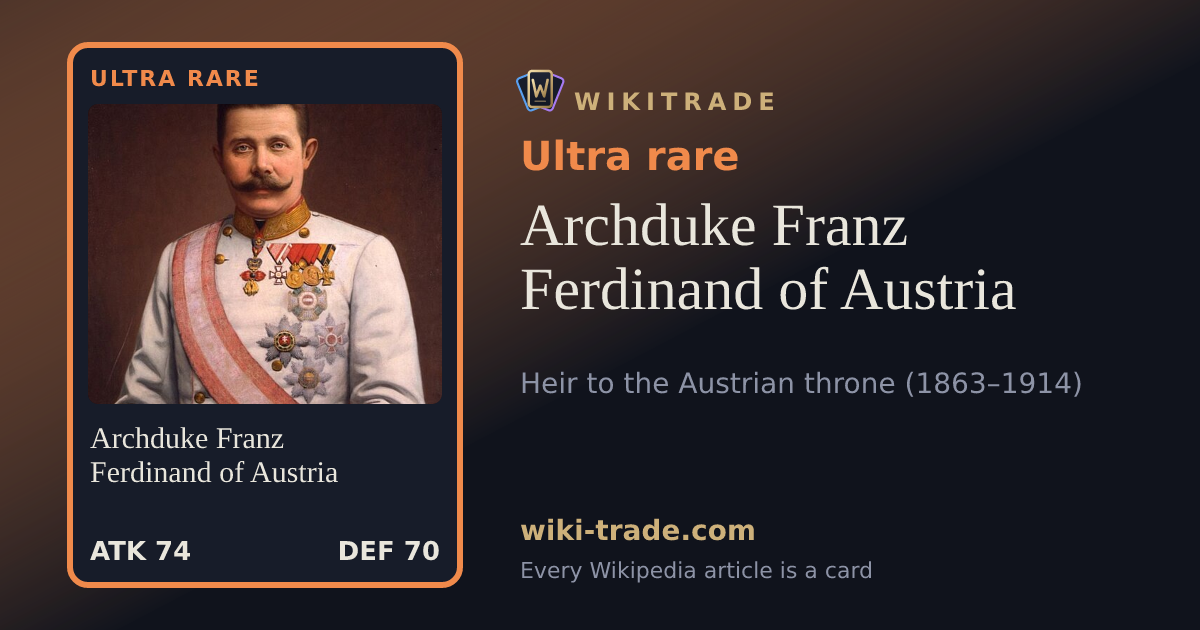 Archduke Franz Ferdinand of Austria — Ultra rare card