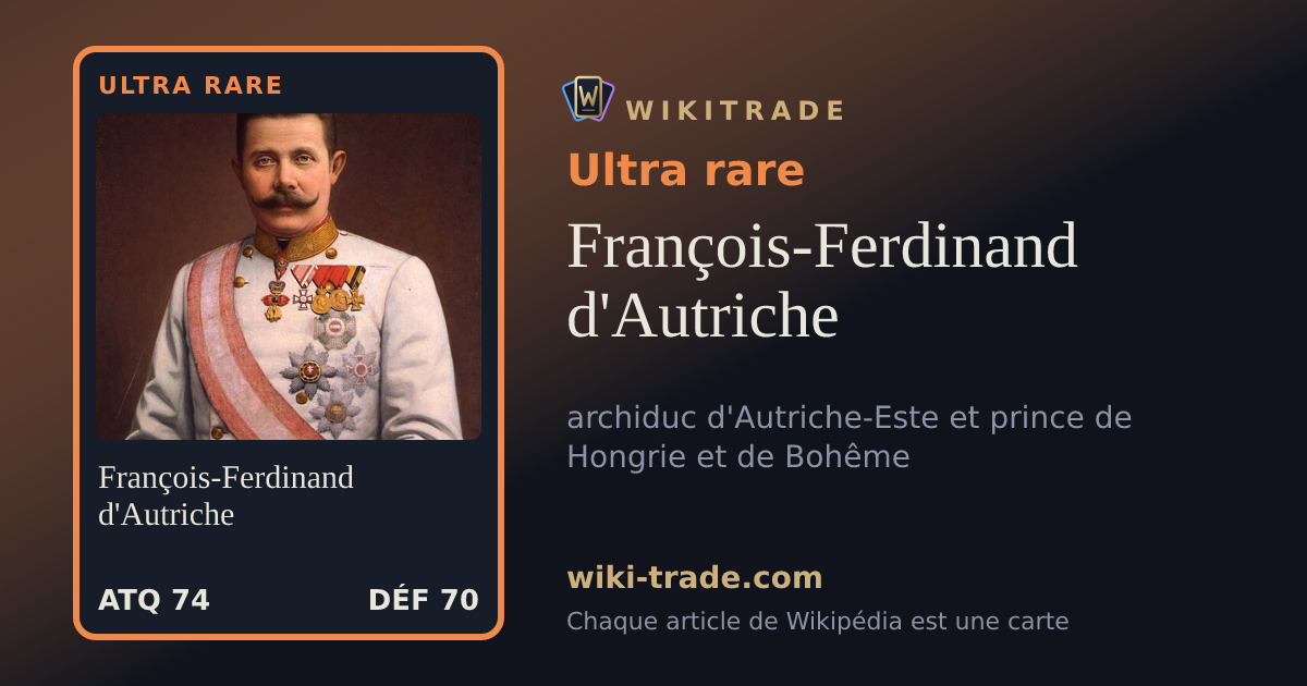 François-Ferdinand d'Autriche — carte Ultra rare