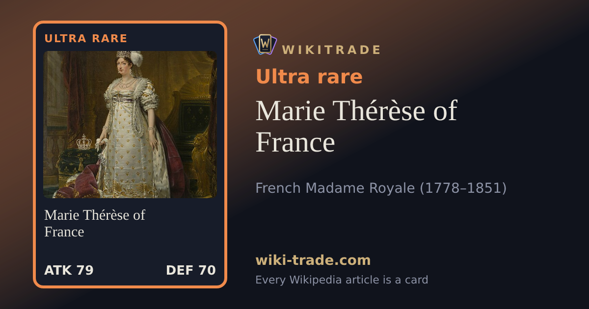 Marie Thérèse of France — Ultra rare card