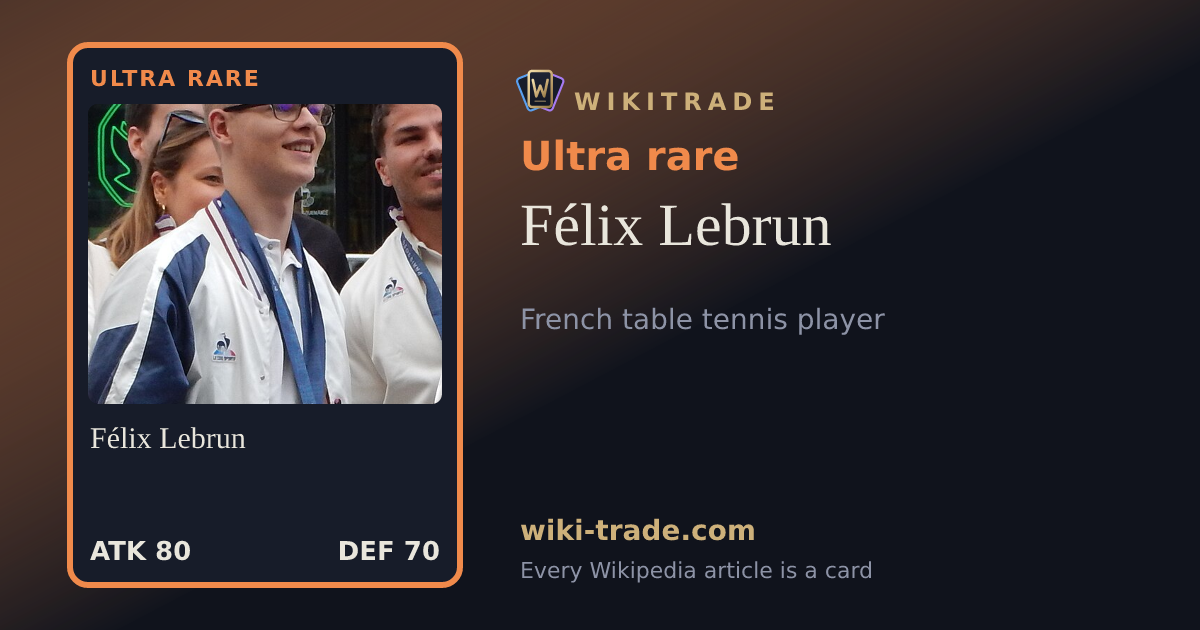 Félix Lebrun — Ultra rare card