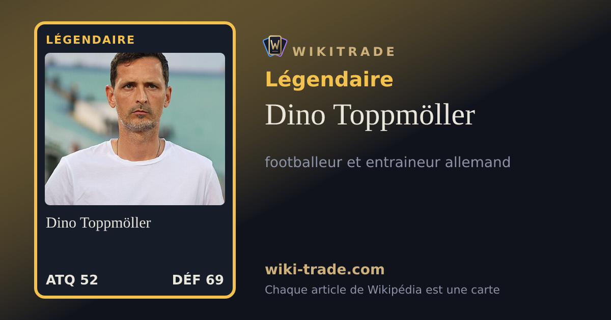 Dino Toppmöller — carte Légendaire