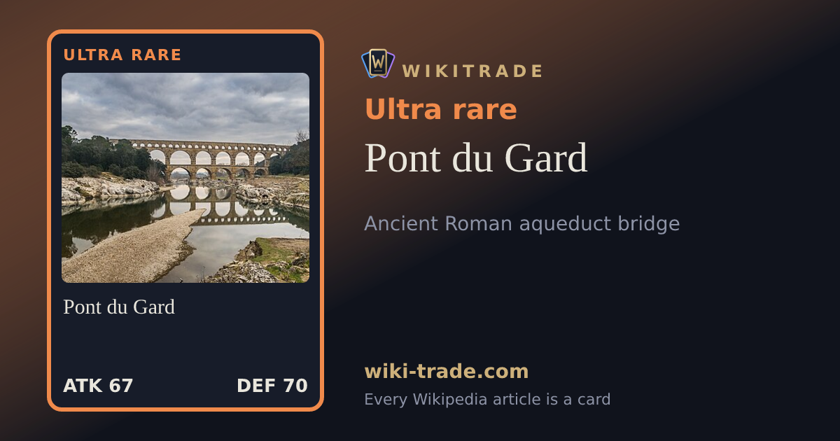 Pont du Gard — Ultra rare card