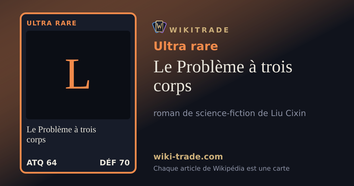 Le Problème à trois corps — carte Ultra rare