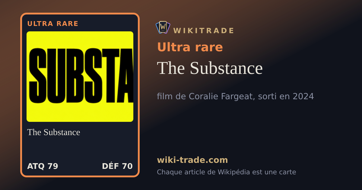 The Substance — carte Ultra rare