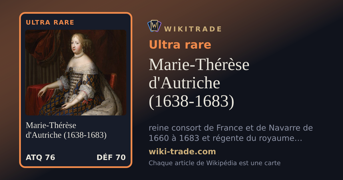 Marie-Thérèse d'Autriche (1638-1683) — carte Ultra rare