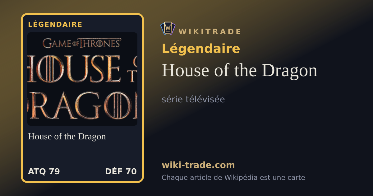 House of the Dragon — carte Légendaire