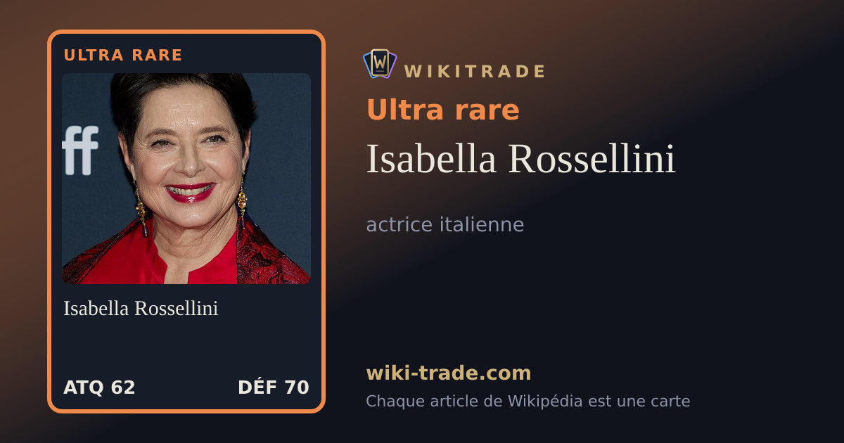 Isabella Rossellini — carte Ultra rare