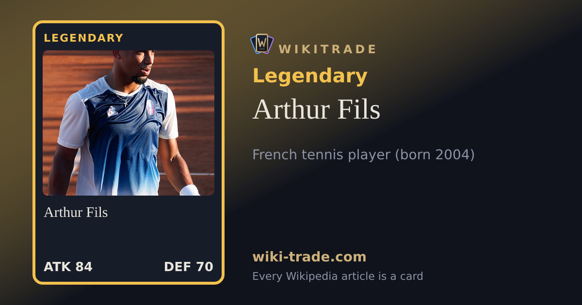 Arthur Fils — Legendary card