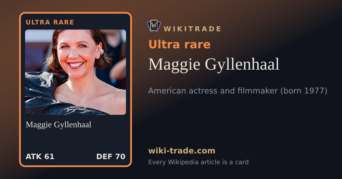 Maggie Gyllenhaal — Ultra rare card