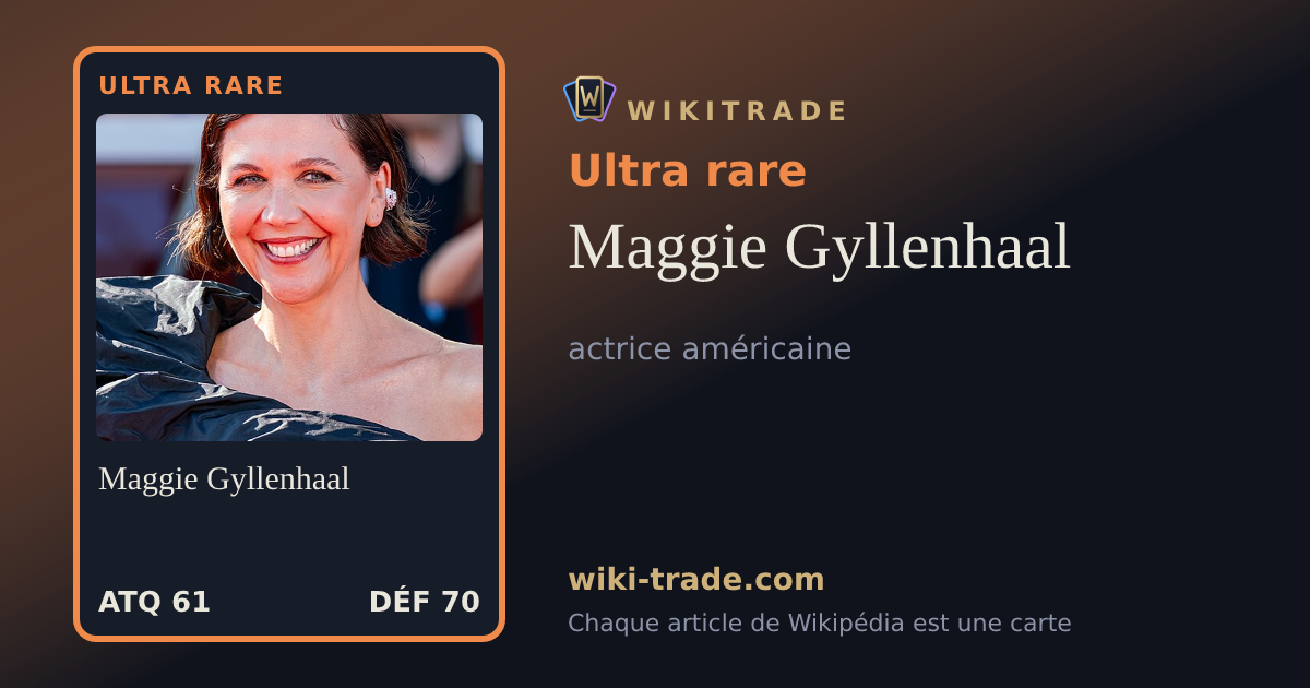 Maggie Gyllenhaal — carte Ultra rare
