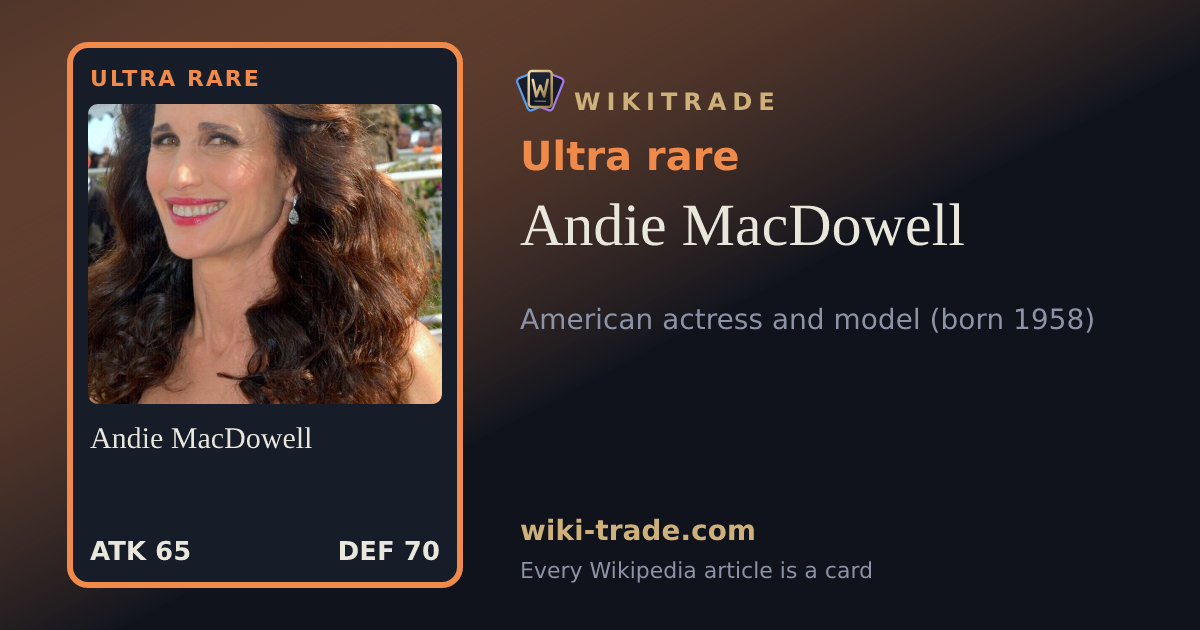 Andie MacDowell — Ultra rare card