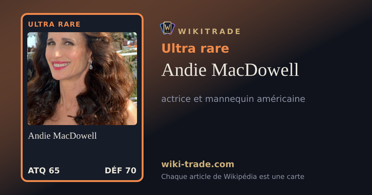 Andie MacDowell — carte Ultra rare