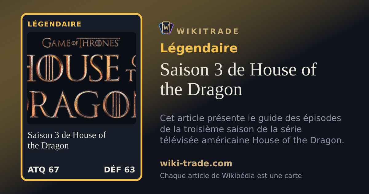 Saison 3 de House of the Dragon — carte Légendaire