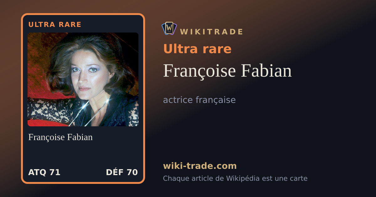Françoise Fabian — carte Ultra rare