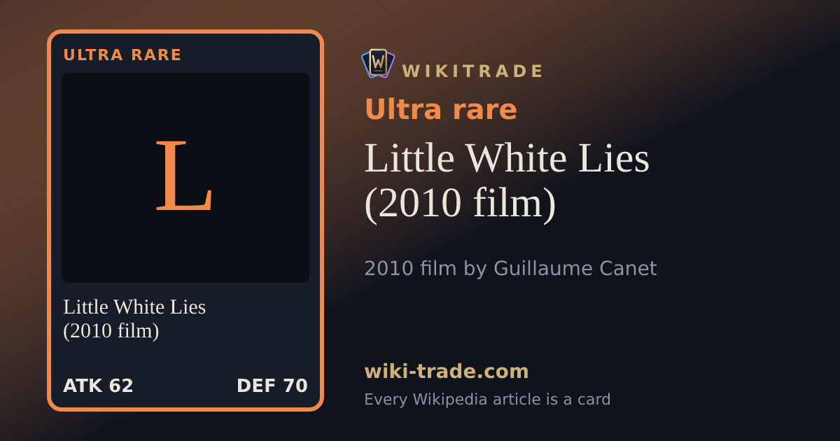 Little White Lies (2010 film) — Ultra rare card