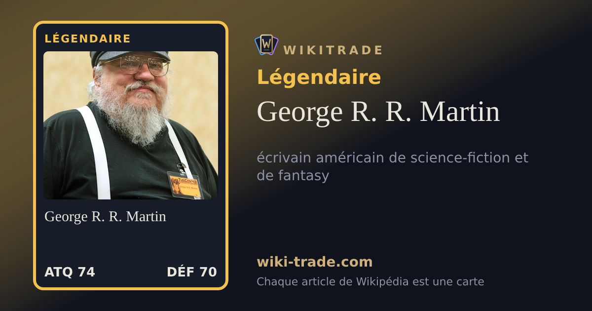 George R. R. Martin — carte Légendaire