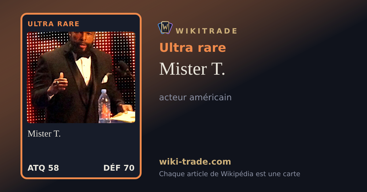 Mister T. — carte Ultra rare