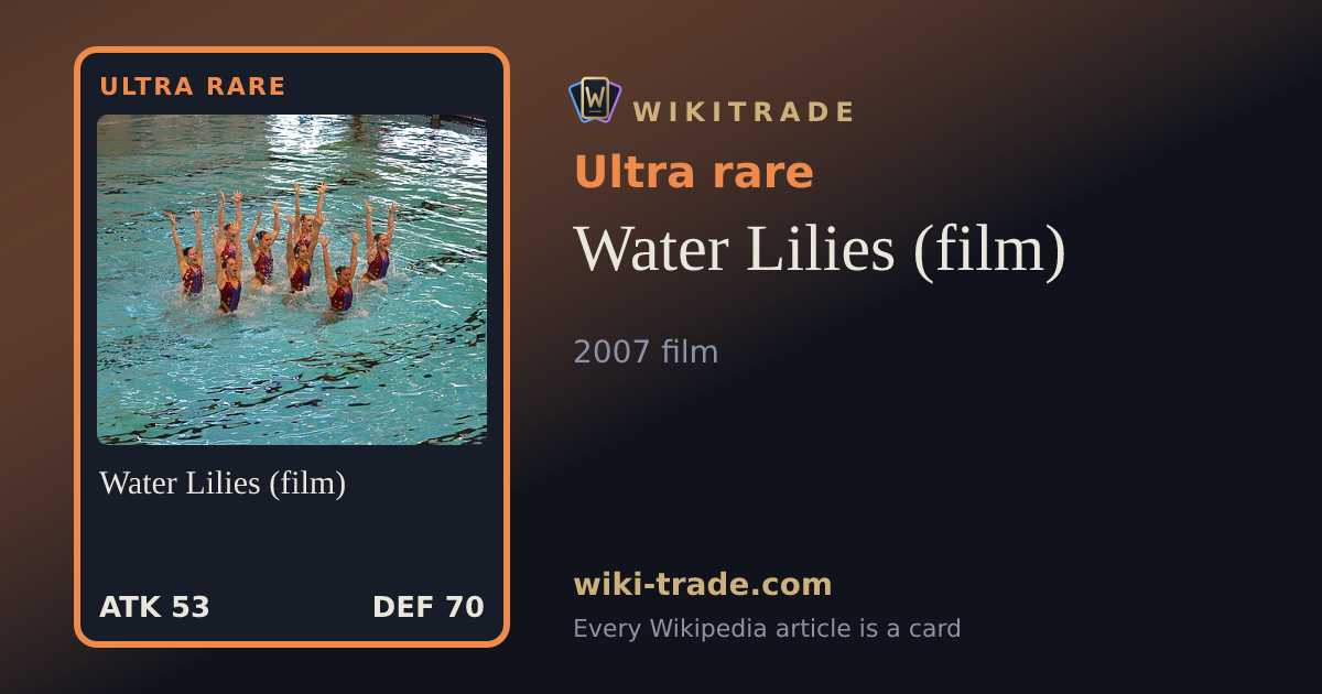 Water Lilies (film) — Ultra rare card