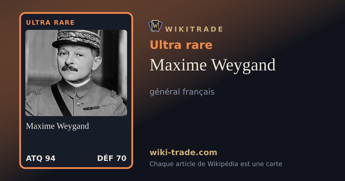 Maxime Weygand — carte Ultra rare