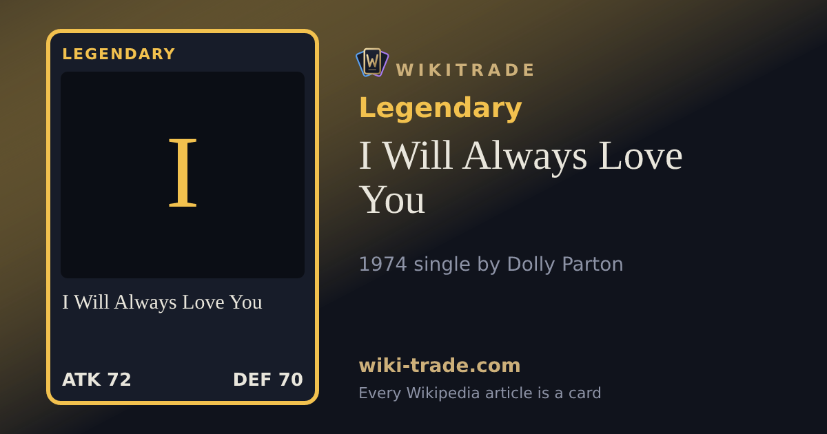 I Will Always Love You — Legendary card
