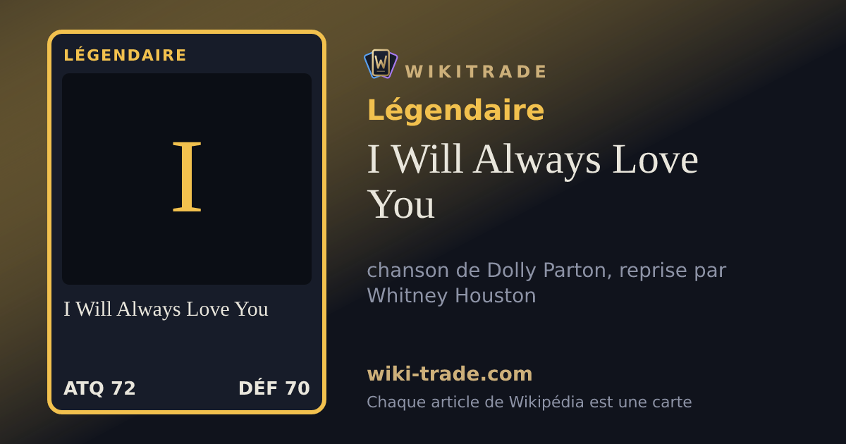 I Will Always Love You — carte Légendaire