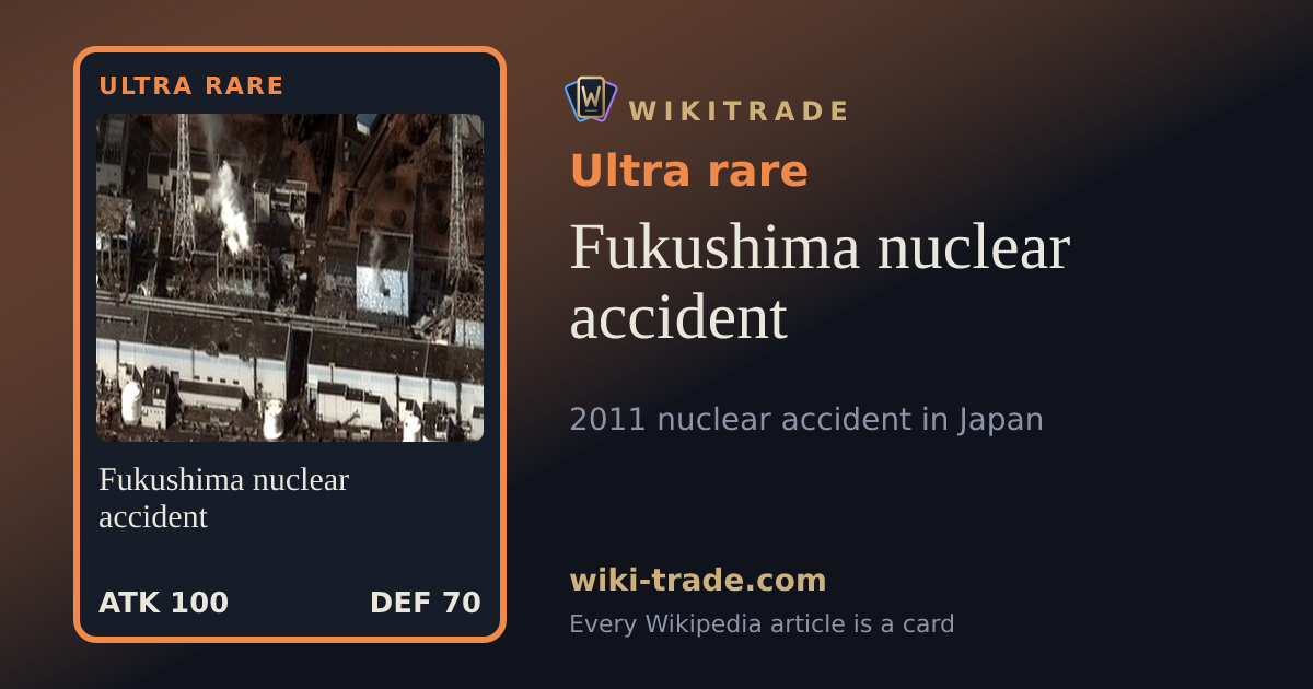 Fukushima nuclear accident — Ultra rare card
