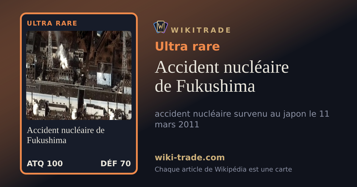 Accident nucléaire de Fukushima — carte Ultra rare