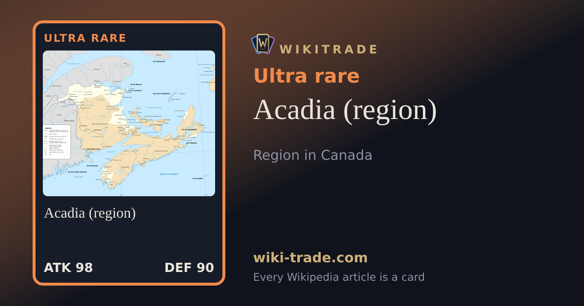 Acadia (region) — Ultra rare card