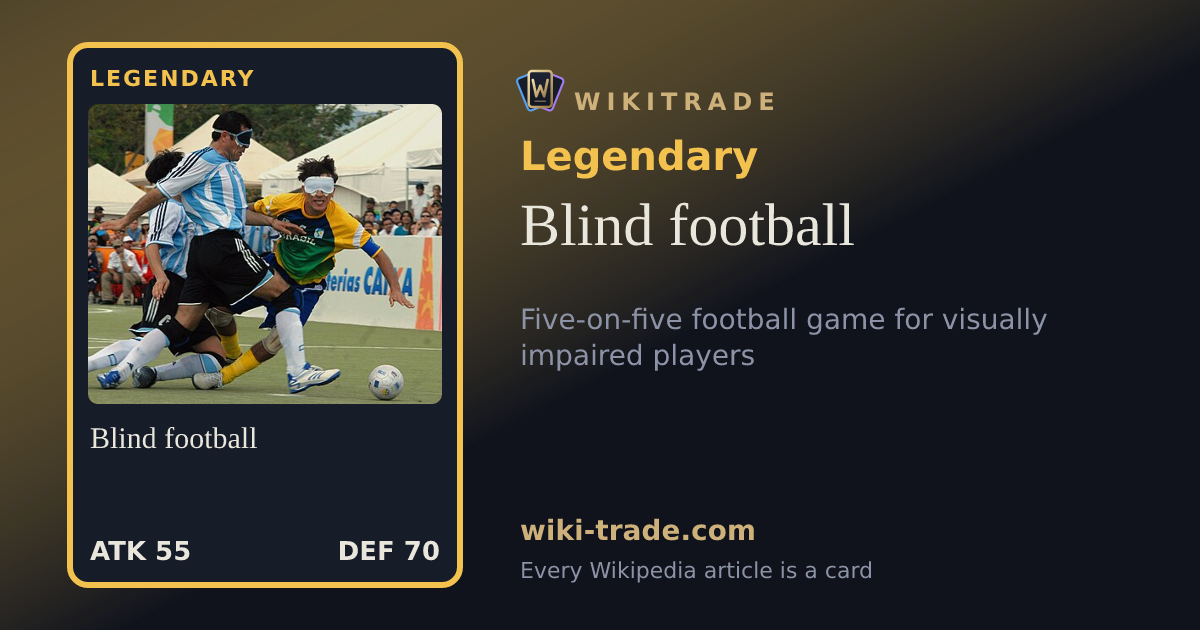 Blind football — Legendary card