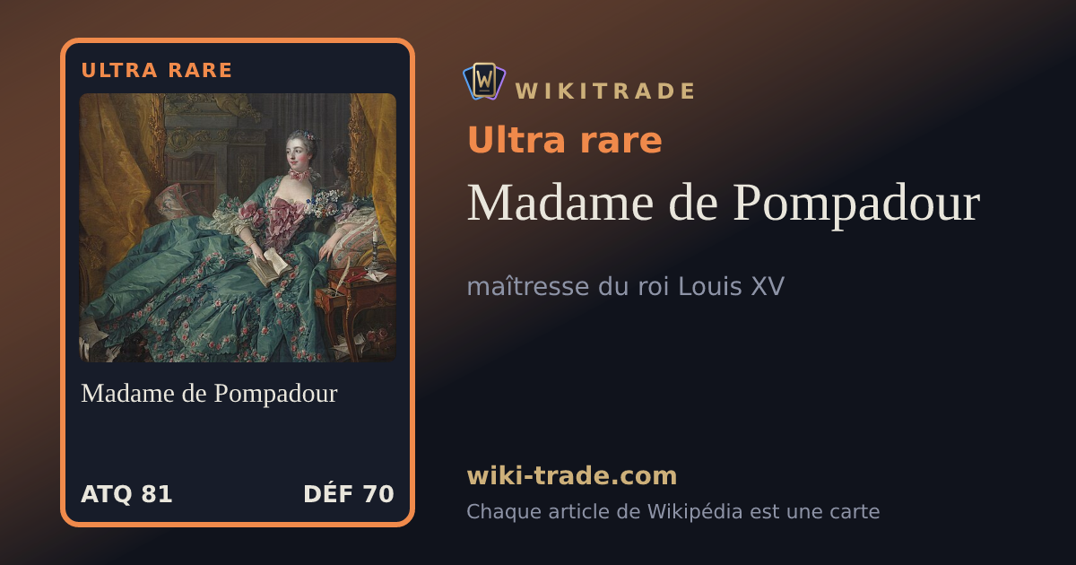 Madame de Pompadour — carte Ultra rare