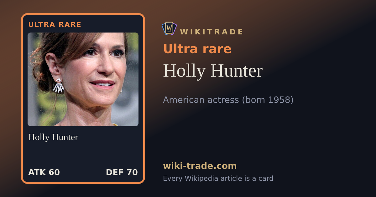 Holly Hunter — Ultra rare card