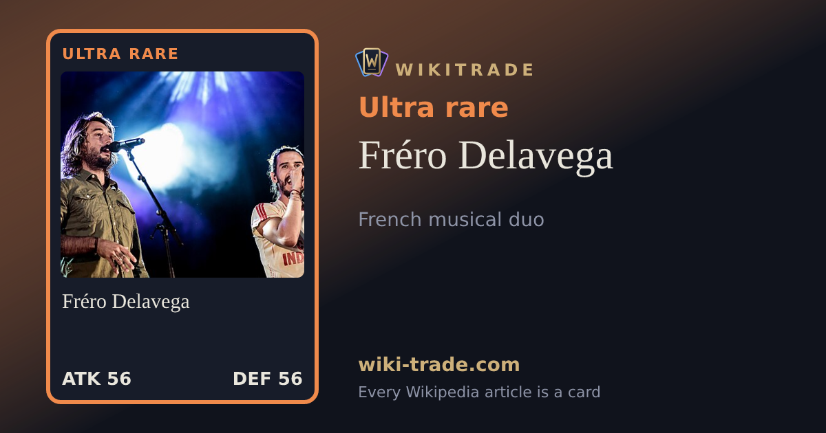 Fréro Delavega — Ultra rare card