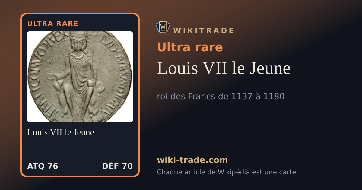 Louis VII le Jeune — carte Ultra rare