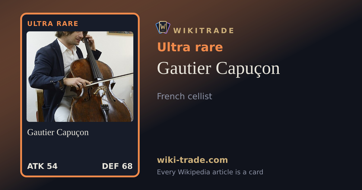 Gautier Capuçon — Ultra rare card