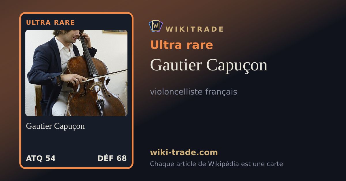 Gautier Capuçon — carte Ultra rare