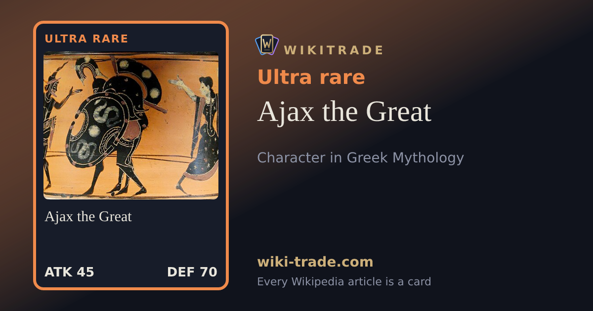 Ajax the Great — Ultra rare card