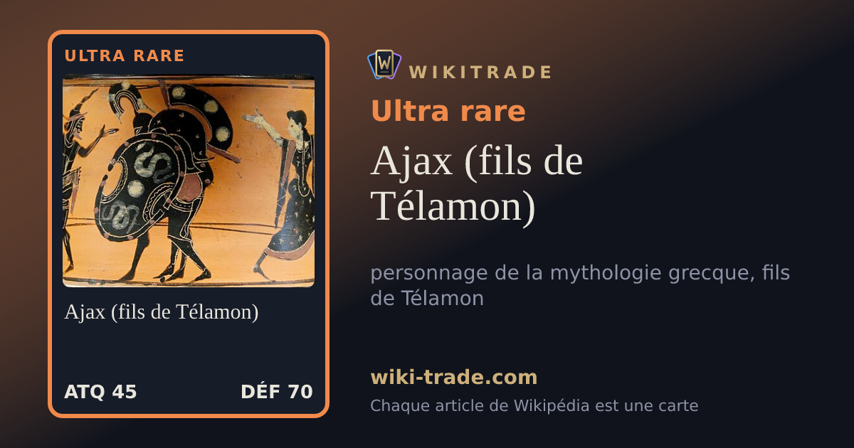 Ajax (fils de Télamon) — carte Ultra rare