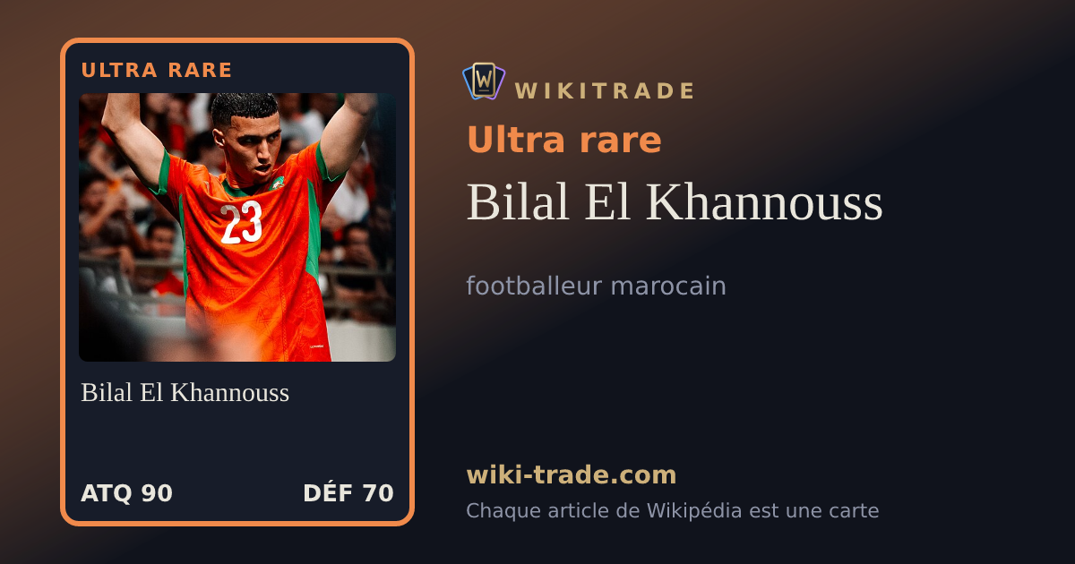Bilal El Khannouss — carte Ultra rare