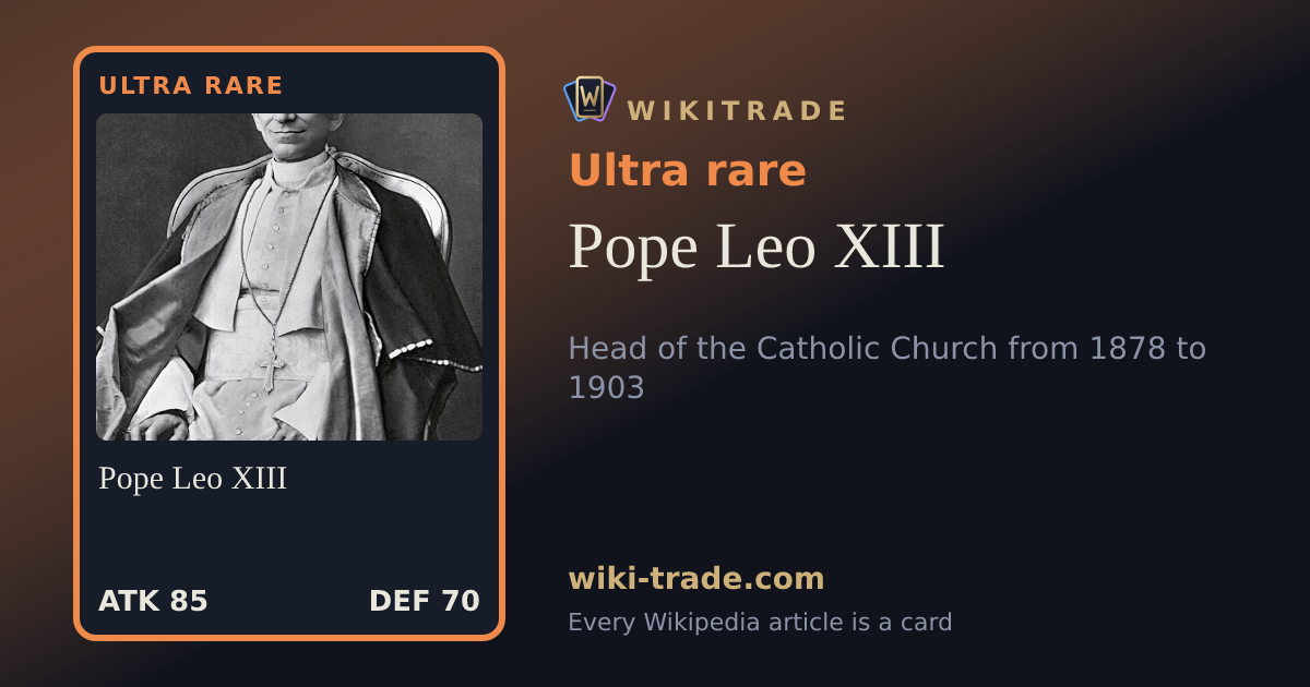 Pope Leo XIII — Ultra rare card