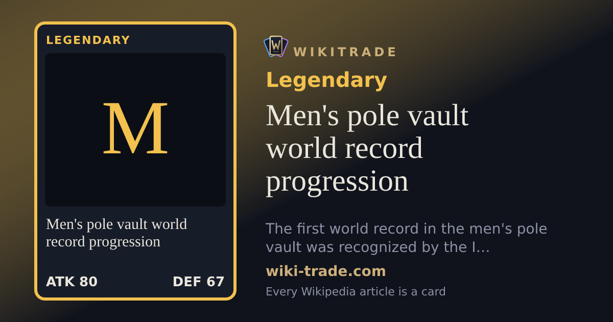 Men's pole vault world record progression — Legendary card
